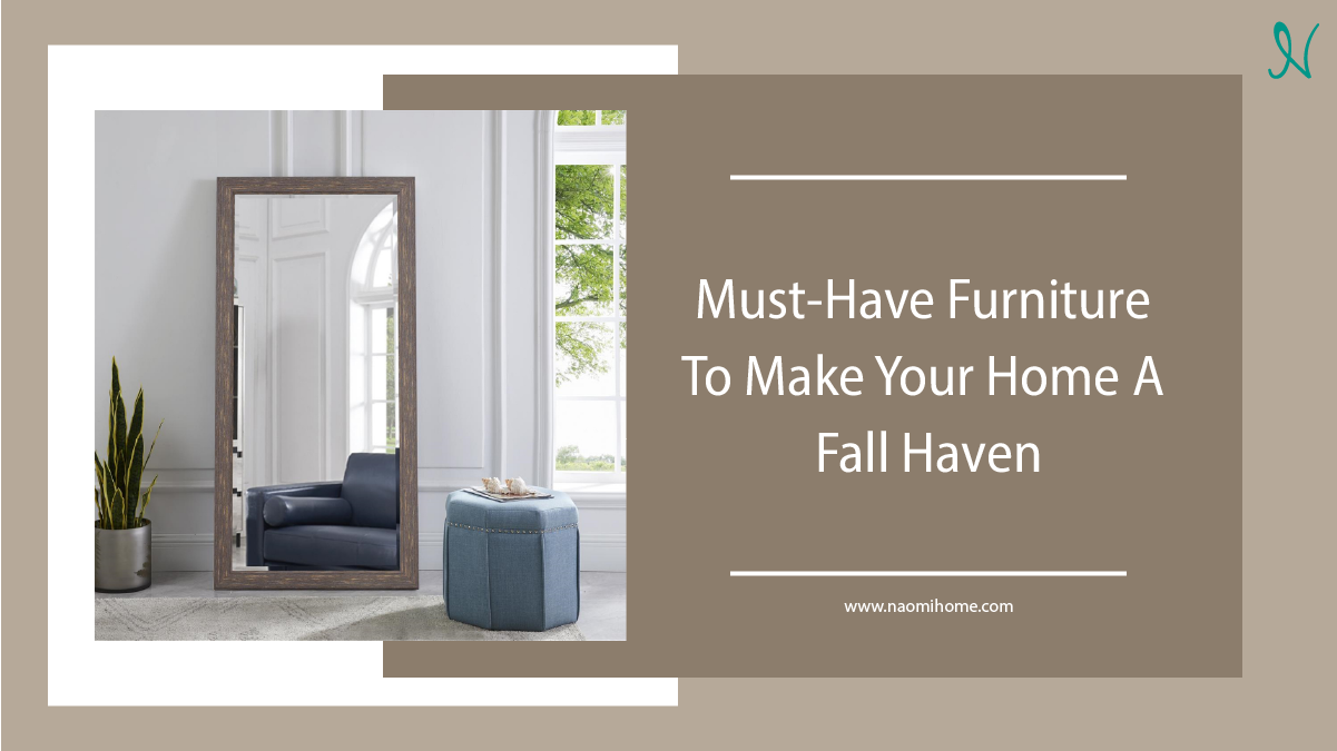 You are currently viewing Must-Have Furniture To Make Your Home A Fall Haven