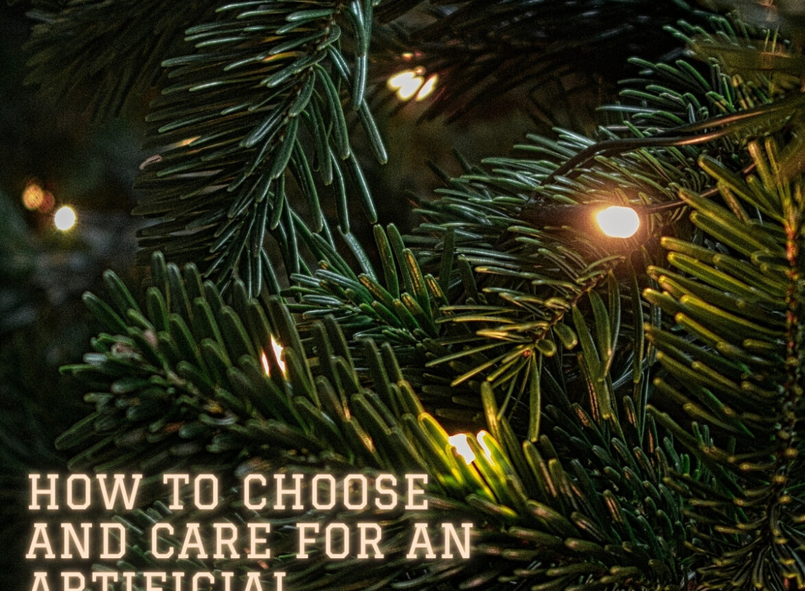 choosing and caring for artificial christmas tree